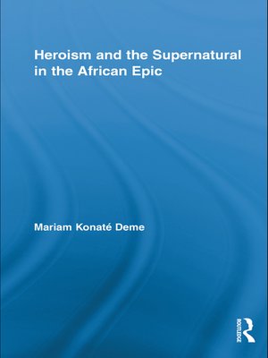 cover image of Heroism and the Supernatural in the African Epic